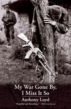Cover of the book My War Gone By, I Miss It So by Mark Bowden