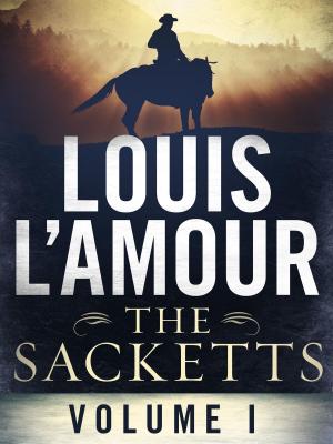 Cover of the book The Sacketts Volume One 5-Book Bundle by 