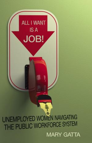 Cover of the book All I Want Is a Job! by Michael V. Russo