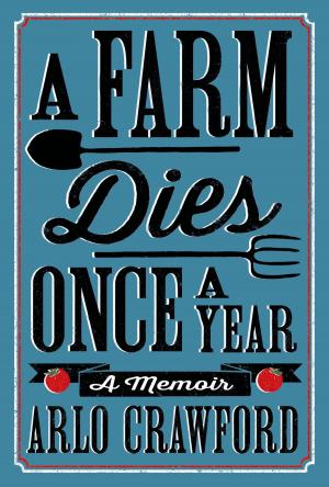 Cover of the book A Farm Dies Once a Year by David Fisher, Bill O'Reilly