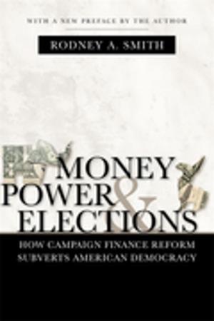 Cover of the book Money, Power, and Elections by Jason R. Young