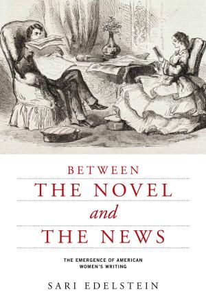 Book cover of Between the Novel and the News