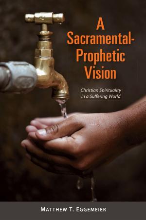 Cover of the book A Sacramental-Prophetic Vision by Zeki Saritoprak, Archbishop Michael Louis Fitzgerald