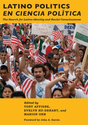 Cover of the book Latino Politics en Ciencia Política by Carlos A. Ball