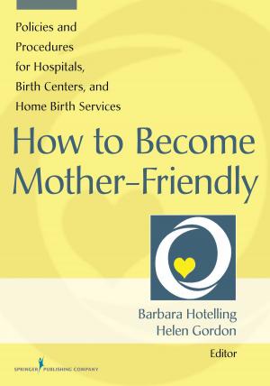 Cover of the book How to Become Mother-Friendly by Daniel Weisman, MSW, PhD, Joseph Zornado, PhD