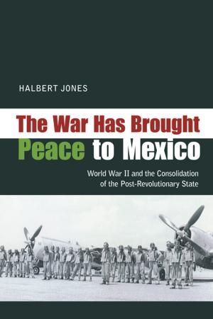 Cover of the book The War Has Brought Peace to Mexico by Ross Hassig