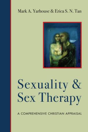 Cover of the book Sexuality and Sex Therapy by J. P. Moreland, William Lane Craig
