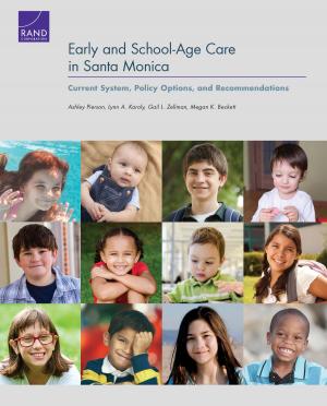Cover of the book Early and School-Age Care in Santa Monica by Molly Dunigan, Dick Hoffmann, Peter Chalk, Brian Nichiporuk, Paul DeLuca