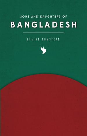 Cover of the book Sons and Daughters of Bangladesh by Tony Myles
