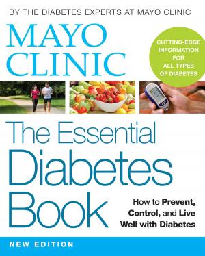Cover of the book Mayo Clinic The Essential Diabetes Book by Rebecca Lang