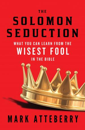 Cover of the book The SOLOMON SEDUCTION by Douglas Wilson