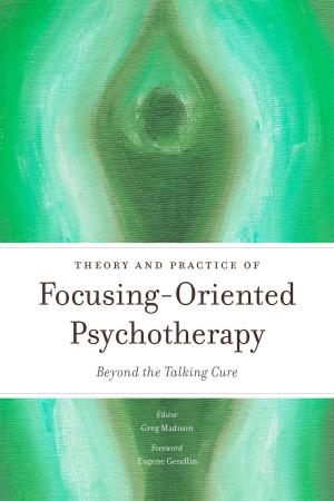 Book cover of Theory and Practice of Focusing-Oriented Psychotherapy