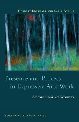 Book cover of Presence and Process in Expressive Arts Work