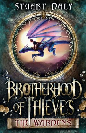 Cover of the book Brotherhood of Thieves 1: The Wardens by Michael Veitch