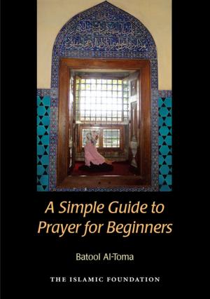 Cover of the book A Simple Guide to Prayer for Beginners by Nouman Ali Khan