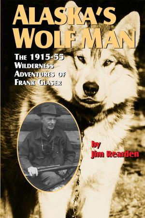 Book cover of Alaska's Wolf Man