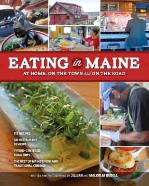 Cover of the book Eating in Maine: At Home, On the Town and on the Road by Reem Faruqi