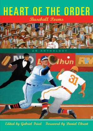 Cover of the book Heart of the Order: Baseball Poems by Nazim Hikmet
