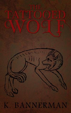 Cover of the book The Tattooed Wolf by Ana E Ross