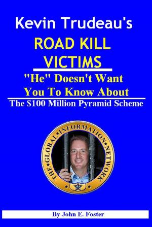 Book cover of Kevin Trudeau's Road Kill Victims "He" Doesn't Want You To Know About