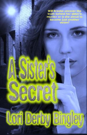 Cover of the book A Sister's Secret by L. E. Barrett