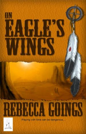 Cover of the book On Eagle's Wings by J. Morgan