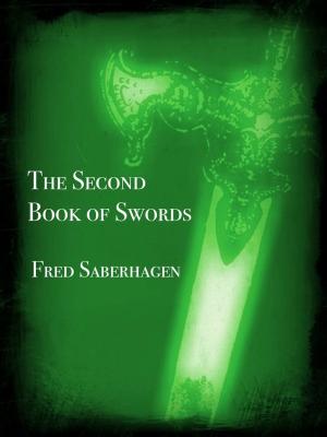Cover of the book The Second Book Of Swords by Fred Saberhagen
