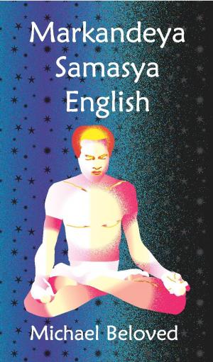 Cover of the book Markandeya Samasya English by Michael Beloved