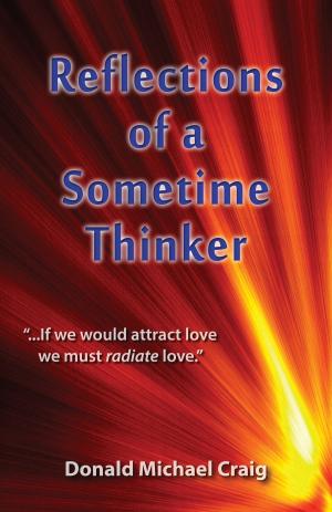Cover of the book Reflections of a Sometime Thinker by Penney Peirce