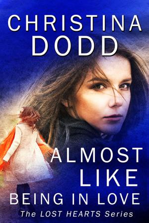 Cover of the book Almost Like Being In Love: Enhanced by Christina Dodd