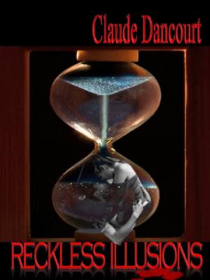 Cover of the book Reckless Illusions by H.A Dawson
