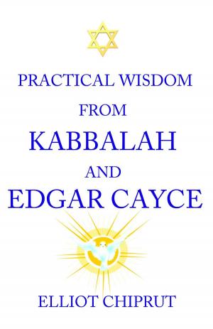 Cover of the book Practical Wisdom From Kabbalah And Edgar Cayce by Ian Davis