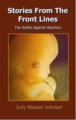 Book cover of Stories From the Front Lines, The Battle Against Abortion