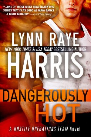 Cover of the book Dangerously Hot by Lynn Raye Harris