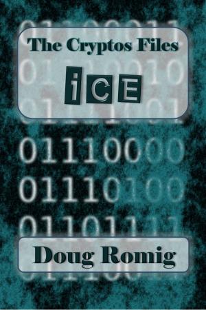 Cover of the book The Cryptos Files: ICE by Robert Blake Whitehill