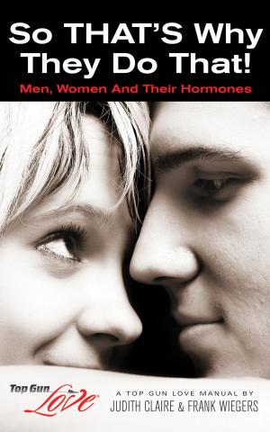 Cover of the book So That's Why They Do That! Men, Women and Their Hormones by Dottie Randazzo