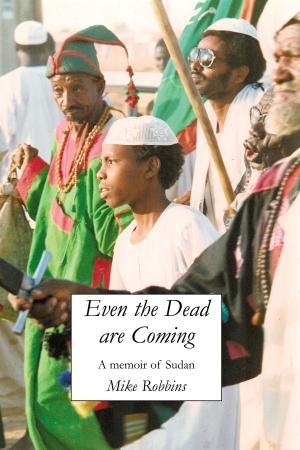 Book cover of Even The Dead Are Coming