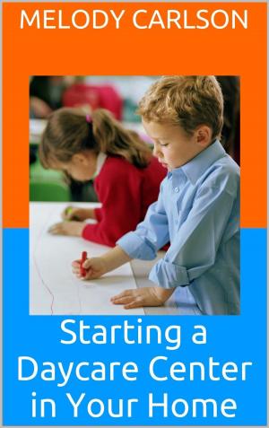Book cover of Starting a Daycare Center in Your Home