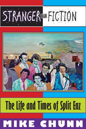 Cover of the book Stranger Than Fiction: The Life and Times of Split Enz by Jenny Maher