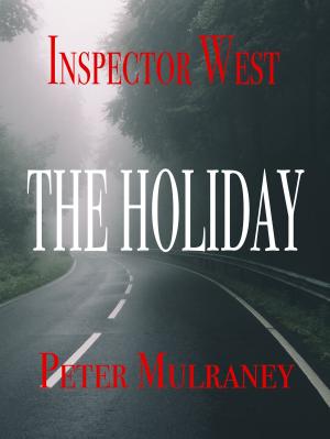 Cover of the book The Holiday by Peter Mulraney