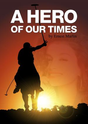 Cover of the book A Hero of Our Times by James Cage