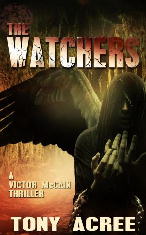 Cover of the book The Watchers: A Victor McCain Thriller Book 2 by Richard A. Knaak