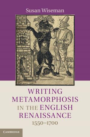 Cover of the book Writing Metamorphosis in the English Renaissance by Tine De Moor