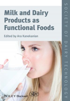 Cover of the book Milk and Dairy Products as Functional Foods by 