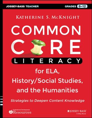 Cover of the book Common Core Literacy for ELA, History/Social Studies, and the Humanities by Nevin C. Hughes-Jones, Deborah Hay, David M. Keeling, Christian S. R. Hatton