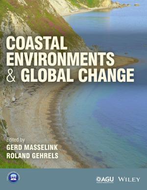 Cover of the book Coastal Environments and Global Change by Micheal J. Burt, Colby B. Jubenville