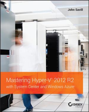Cover of the book Mastering Hyper-V 2012 R2 with System Center and Windows Azure by James H. Tidwell