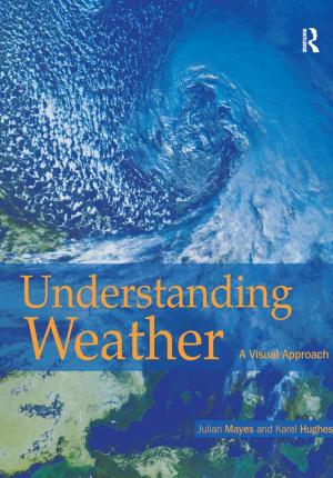 Cover of the book Understanding Weather by Patricia Holland, Jonathan Bignell, Jeremy Orlebar