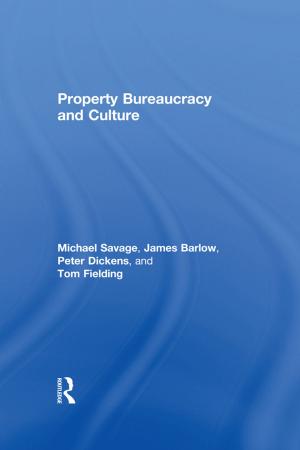 Cover of the book Property Bureaucracy & Culture by Bernard A. Drew