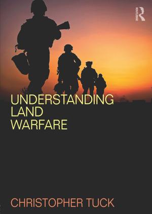 Cover of the book Understanding Land Warfare by Proffessor John Burnett, John Burnett